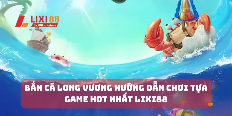 Bắn cá long vương