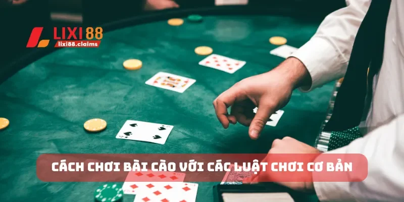 Cách chơi bài cào với các luật chơi cơ bản